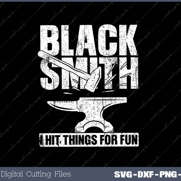 Black Smith I Hit Things For Fun