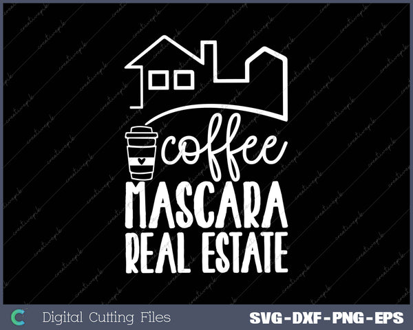 Coffee Mascara Real Estate SVG PNG Cutting Printable Files