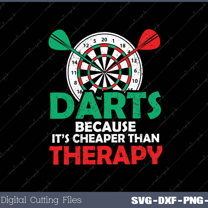 Darts Because It’s Cheaper Than Therapy SVG PNG Cutting Printable Files