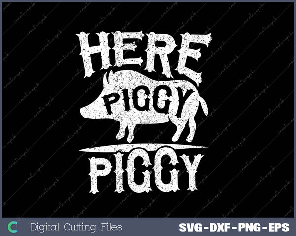 Here Piggy Piggy SVG PNG Cutting Printable Files