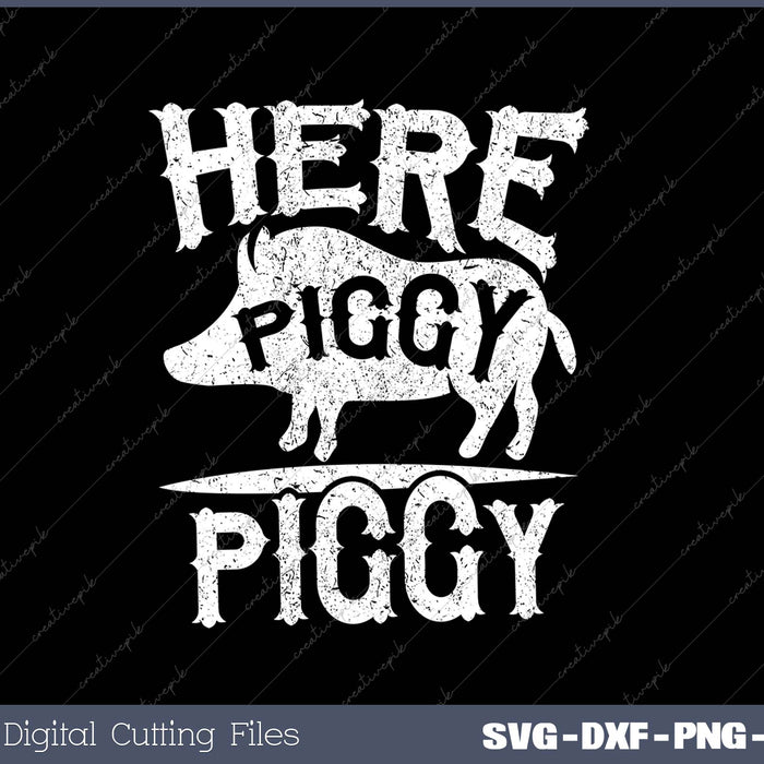 Here Piggy Piggy SVG PNG Cutting Printable Files