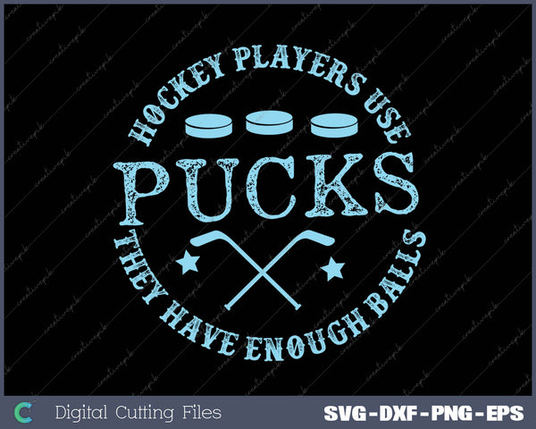 Hockey Players Use Pucks SVG PNG Cutting Printable Files