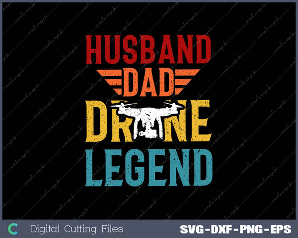 Husband Dad Drone Legend