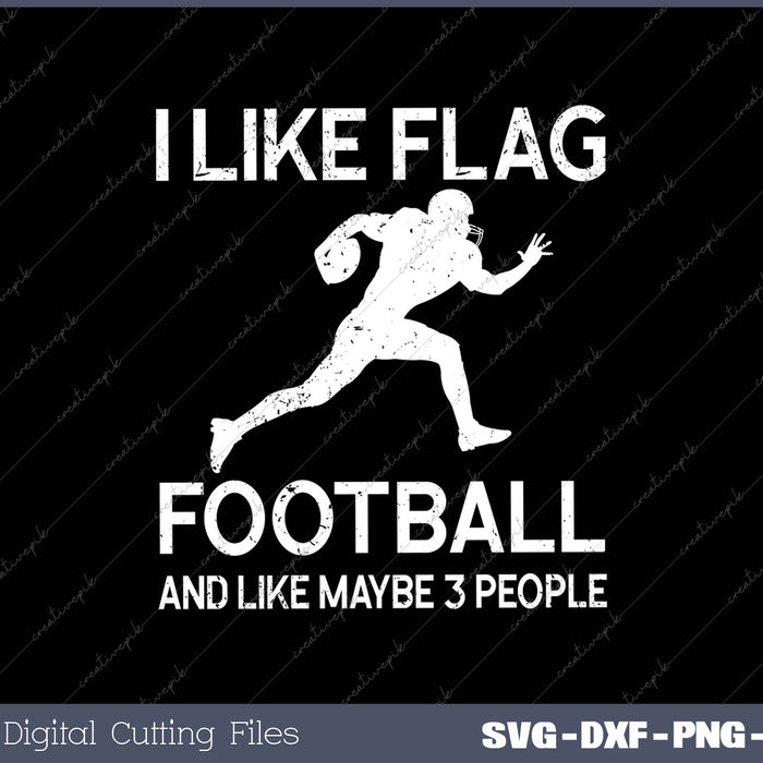 I Like Flag Football & Maybe Like 3 People