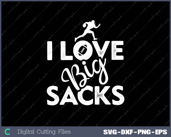 I Love Big Sacks SVG PNG Cutting Printable