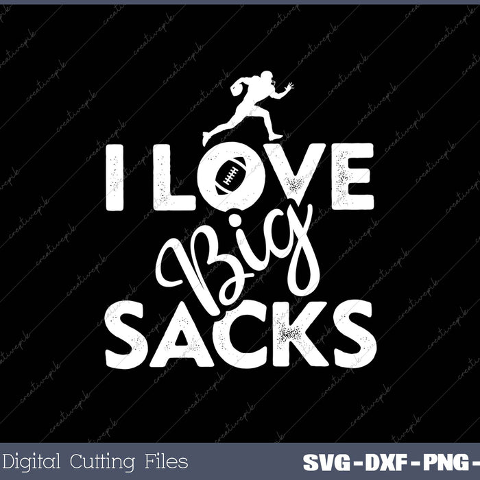 I Love Big Sacks SVG PNG Cutting Printable