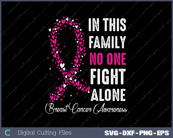 In This Family No One Fight Alone Breast Cancer Awareness 