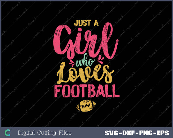Just A Girl Who Loves Football 