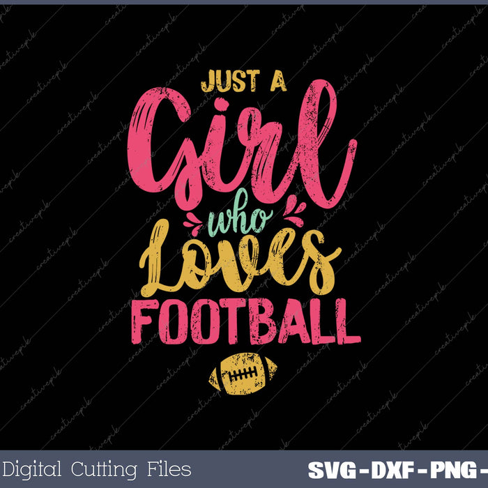 Just A Girl Who Loves Football 
