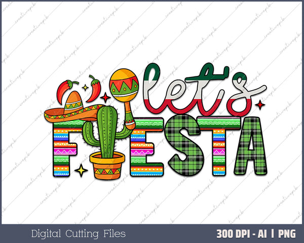 Lets Fiesta AI PNG Sublimation Files