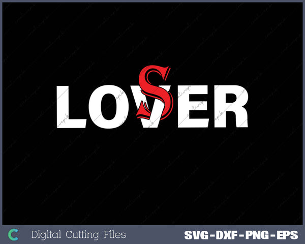 Lovers Looser Love SVG PNG Printable Files