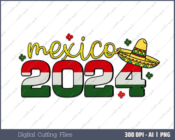 Mexico 2024 AI PNG Sublimation Files