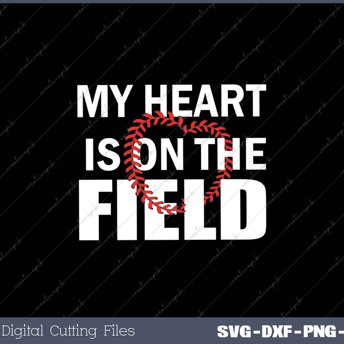 My Heart Is On The Field