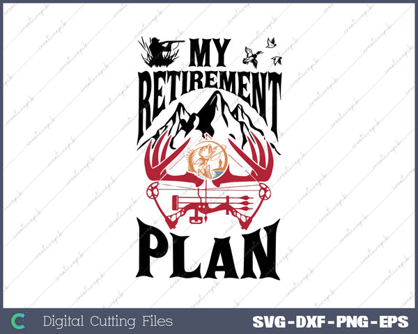 My Retirement Plan SVG PNG Cutting Printable Files