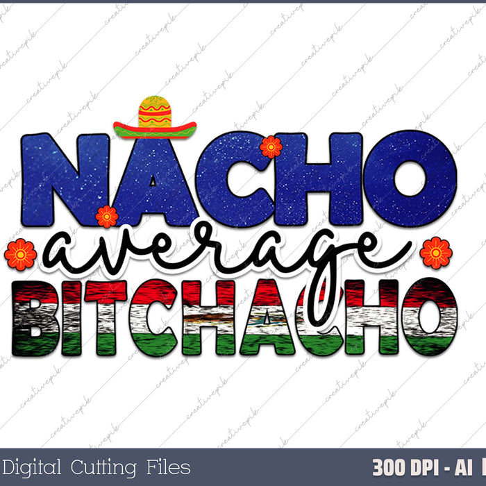 Nacho Average Bitchcho 