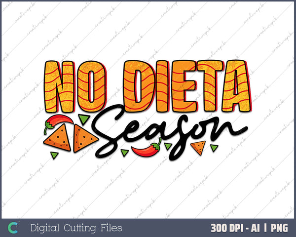 No Dieta Season AI PNG Sublimation Files