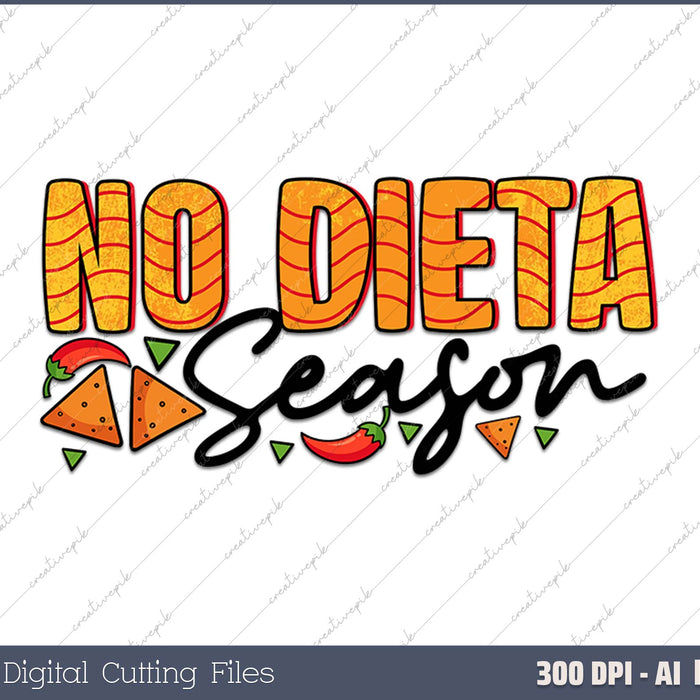 No Dieta Season AI PNG Sublimation Files