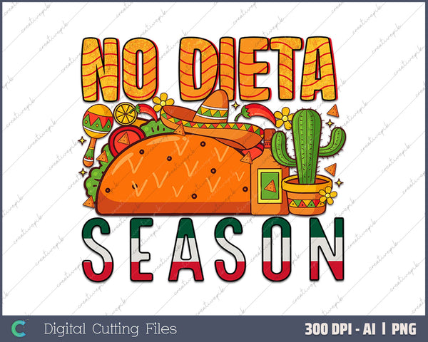 No Dieta Season AI PNG Sublimation Files