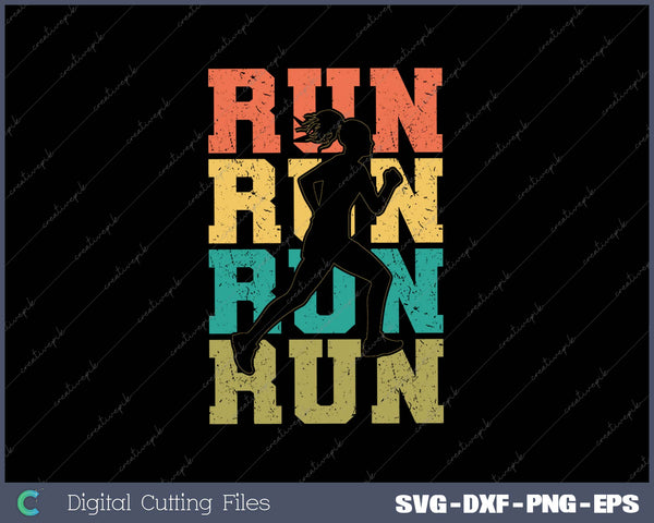 run run run run SVG PNG Cutting Printable Files