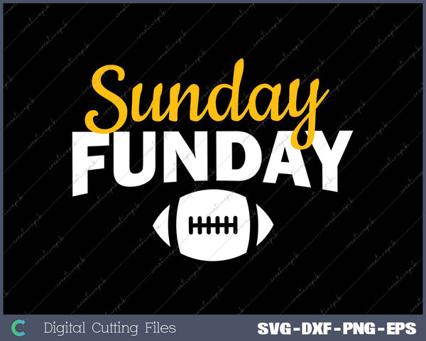 Sunday Funday SVG PNG Cutting Printable Files