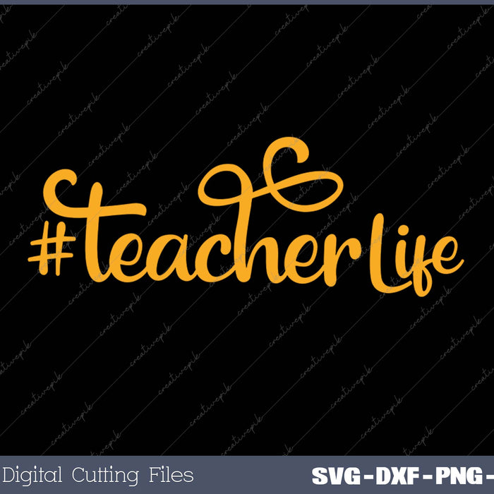 #teacherlife SVG PNG Cutting Printable Files