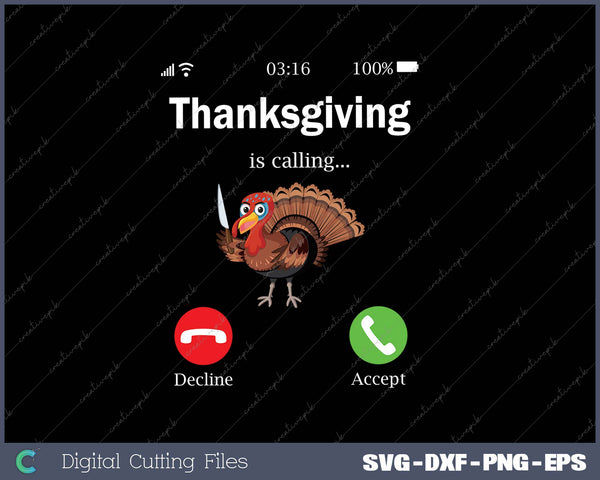 Thanksgiving is Calling SVG PNG Cutting Printable Files