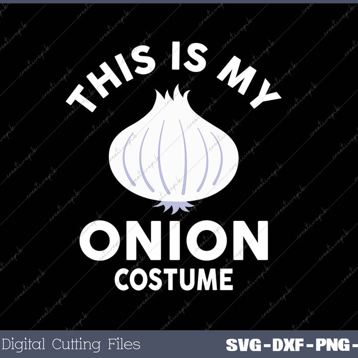 This Is My Onion Costume SVG PNG Cutting Printable Files