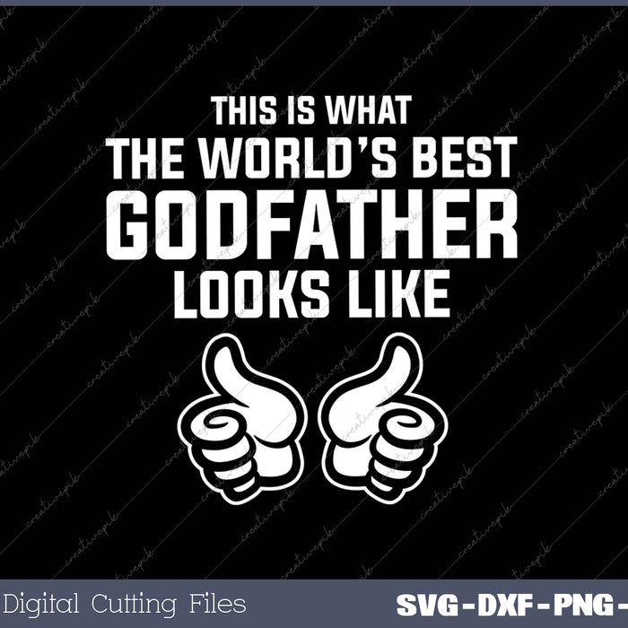 This Is What The World’s Best Godfather Looks Like SVG PNG Cutting Printable Files