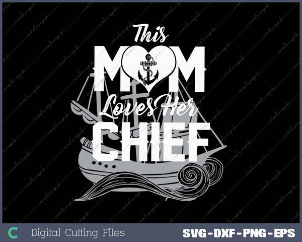 This Mom Loves Her Chief SVG PNG Cutting Printable Files