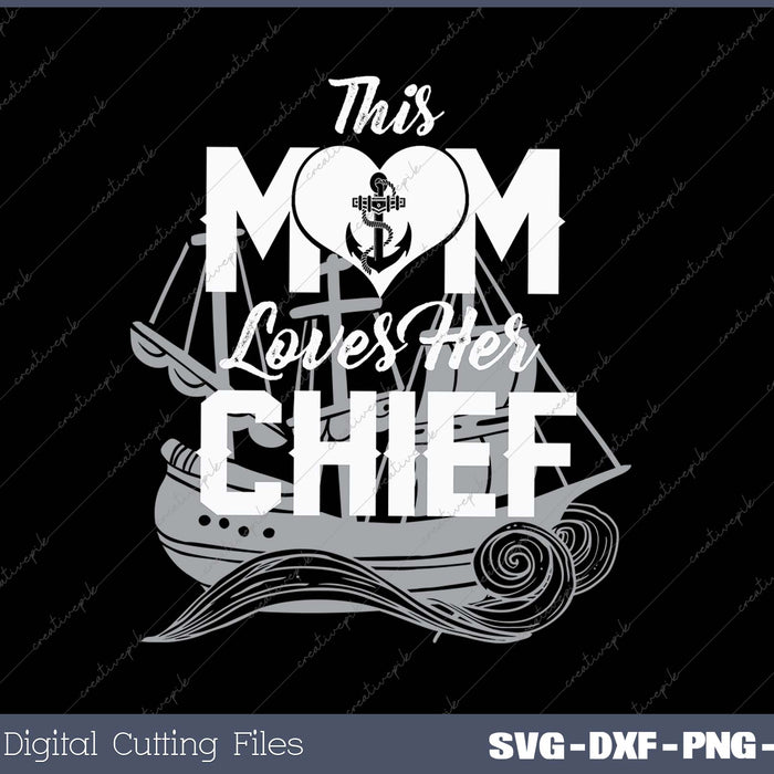 This Mom Loves Her Chief SVG PNG Cutting Printable Files