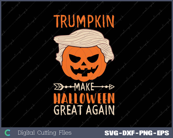 Trumpkin Make Halloween great again SVG PNG Cutting Printable Files