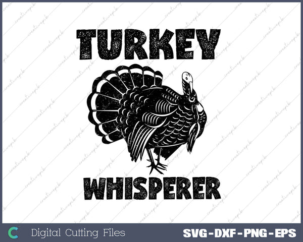 Turkey Whisperer SVG PNG Cutting Printable Files