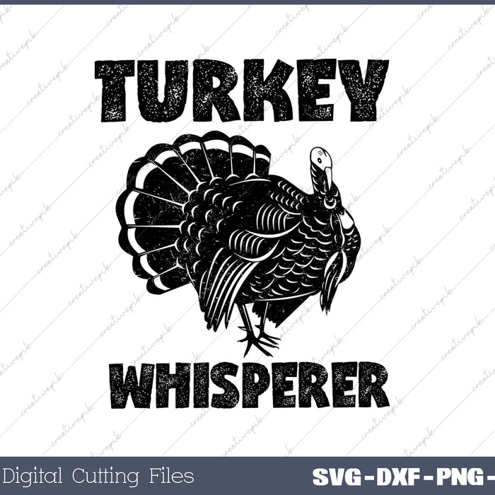 Turkey Whisperer SVG PNG Cutting Printable Files