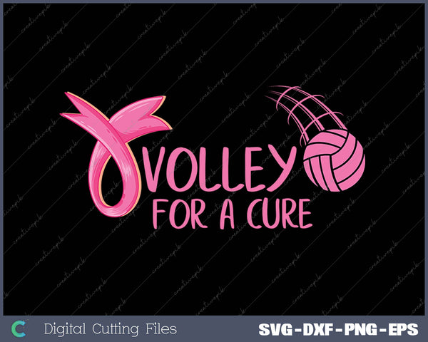 Volley For a Cure Volleyball Breast Cancer Awareness SVG PNG Cutting Printable Files