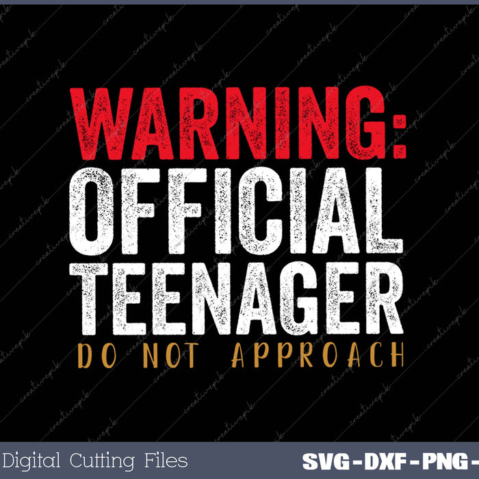 Warning Official Teenager Do Not Approach SVG PNG Cutting Printable Files