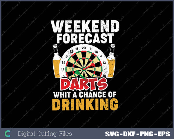 Weehend Forecast Darts Whit A Chance Of Drinking SVG PNG Cutting Printable Files