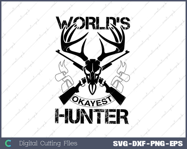 World's Okayest Hunter SVG PNG Cutting Printable Files