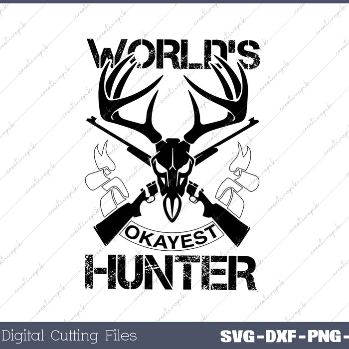 World's Okayest Hunter SVG PNG Cutting Printable Files