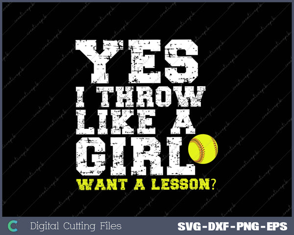 Yes I Throw Like A Girl Want A Lesson