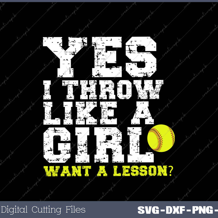 Yes I Throw Like A Girl Want A Lesson